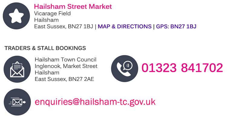 Contact Hailsham Street Market by post (Hailsham Town Council, Market Street, BN27 2AE, 01323 841702, enquiries@hailsham-tc.gov.uk)